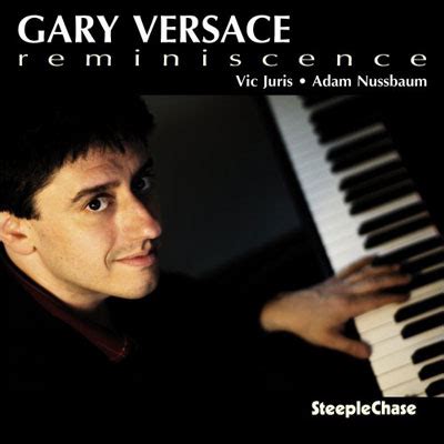 Reminiscence — Gary Versace 